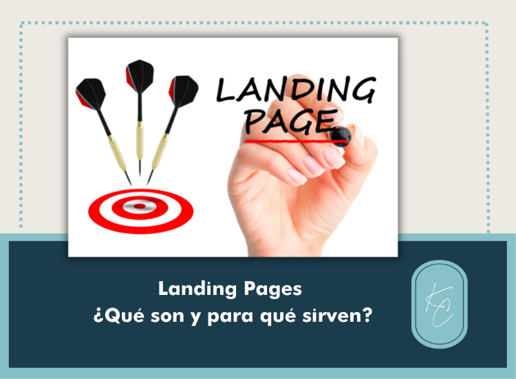 Landing Pages ¿Qué es y para qué sirve en mi negocio digital?