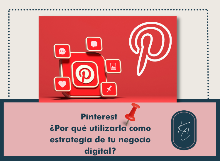 Pinterest ¿Por qué utilizarla como estrategia de tu negocio digital?